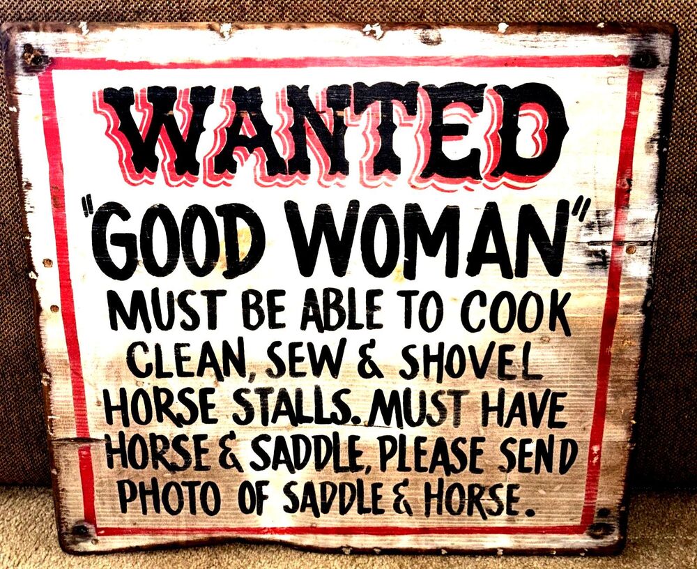 Vintage Wood Sign WANTED GOOD WOMAN 24" X 21"